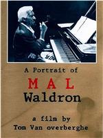 Mal, a Portrait of Mal Waldron