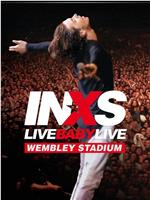 INXS: Live Baby Live在线观看