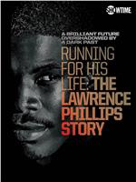 Running for His Life: The Lawrence Phillips Story