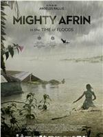 Mighty Afrin: In the Time of Floods在线观看