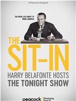The Sit-In: Harry Belafonte hosts the Tonight Show在线观看