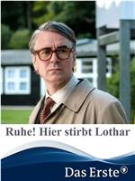 Ruhe! Hier stirbt Lothar在线观看