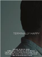 Terminally Happy在线观看