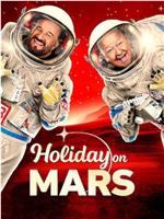 Holidays on Mars在线观看