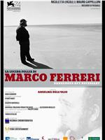 La Lucida follia di Marco Ferreri在线观看