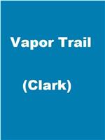 Vapor Trail在线观看