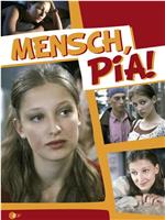 Mensch, Pia!在线观看