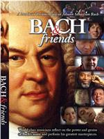Bach & Friends在线观看