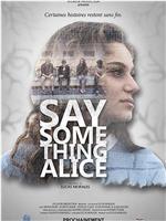 Say Something Alice