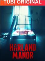 Harland Manor在线观看