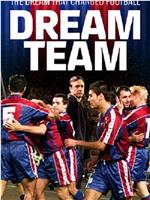 Dream Team: the Dream That Changed Football在线观看