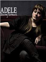 Adele: Chasing Pavements在线观看