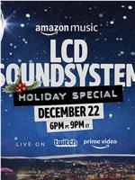 The LCD Soundsystem Holiday Special