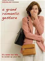 A Grand Romantic Gesture在线观看