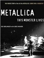 Metallica: This Monster Lives在线观看