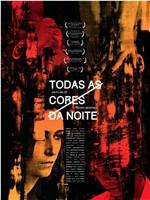 Todas as Cores da Noite在线观看