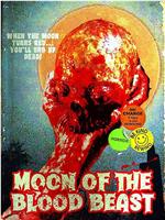 Moon of the Blood Beast在线观看