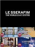 LE SSERAFIM Documentary 'The World Is My Oyster'