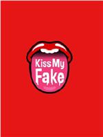 Kiss My Fake