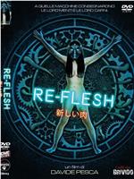 Re-Flesh在线观看