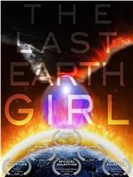 The Last Earth Girl在线观看