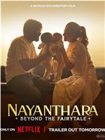 Nayanthara: Beyond The Fairy Tale在线观看