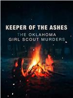 Keeper of the Ashes: The Oklahoma Girl Scout Murders Season 1在线观看