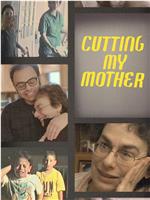 Cutting My Mother