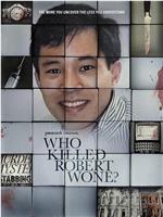 Who Killed Robert Wone?在线观看