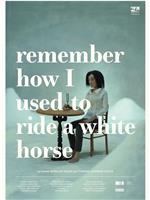 Sjeti se kako sam jahala bijelog konja在线观看