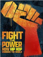 Fight the Power How Hip Hop Changed the World Season 1在线观看