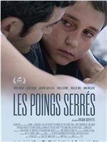 Les Poings Serrés在线观看