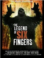 The Legend of Six Fingers在线观看