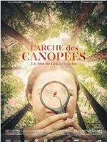 L'Arche des canopées在线观看