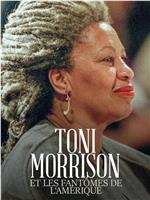 Toni Morrison et les fantômes de l'Amérique在线观看