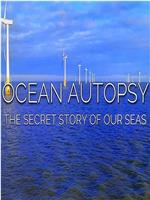 Ocean Autopsy: The Secret Story of Our Seas