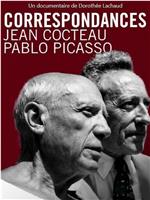 Correspondances: Jean Cocteau - Pablo Picasso在线观看