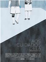 Aos Cuidados Dela在线观看