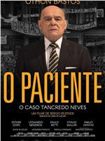 O Paciente: O Caso Tancredo Neves在线观看