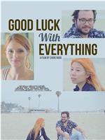 Good Luck with Everything在线观看