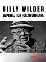 Billy Wilder - La perfection hollywoodienne在线观看