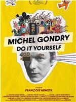 Michel Gondry, Do it Yourself!在线观看