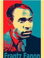 Frantz Fanon. Memòria d'asil在线观看