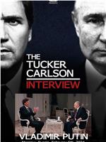 Tucker Carlson: The Vladimir Putin Interview