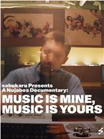 A Nujabes Documentary - MUSIC IS MINE, MUSIC IS YOURS在线观看