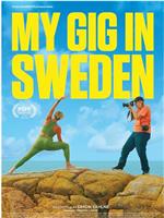 My Gig In Sweden在线观看