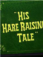 His Hare Raising Tale在线观看