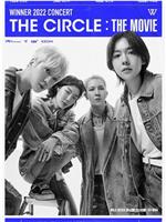 WINNER 2022 CONCERT THE CIRCLE : THE MOVIE