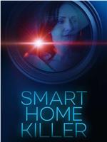 Smart Home Killer在线观看