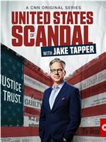 United States of Scandal with Jake Tapper Season 1在线观看